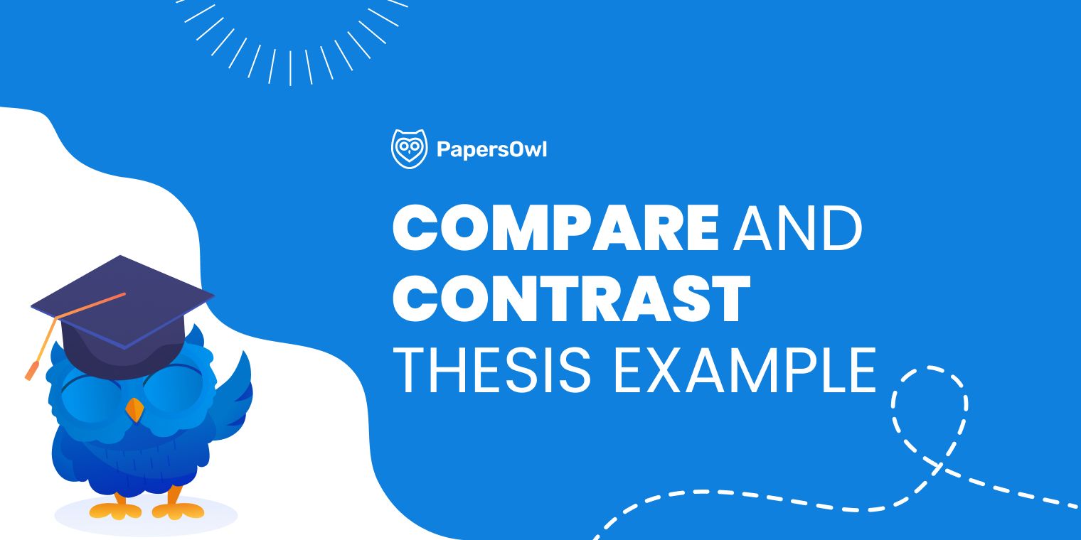 Compare and contrast thesis example showing how to structure your argument