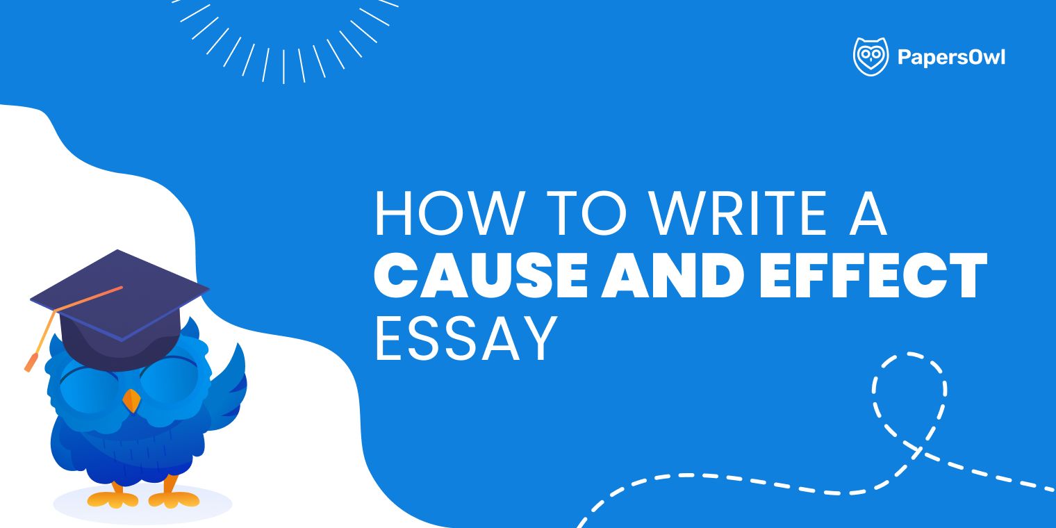 How to write a cause and effect essay with logical structure and analysis